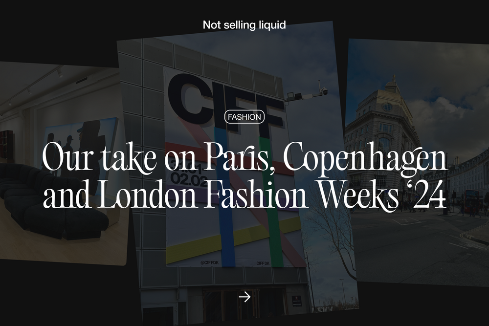 Our take on Paris, Copenhagen and London Fashion Weeks ‘24
